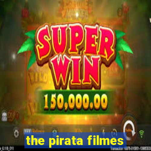 the pirata filmes